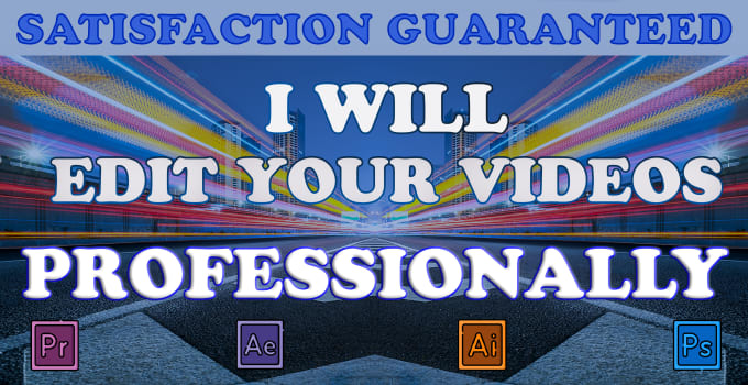 Gig Preview - Do professional video editing and motion graphics