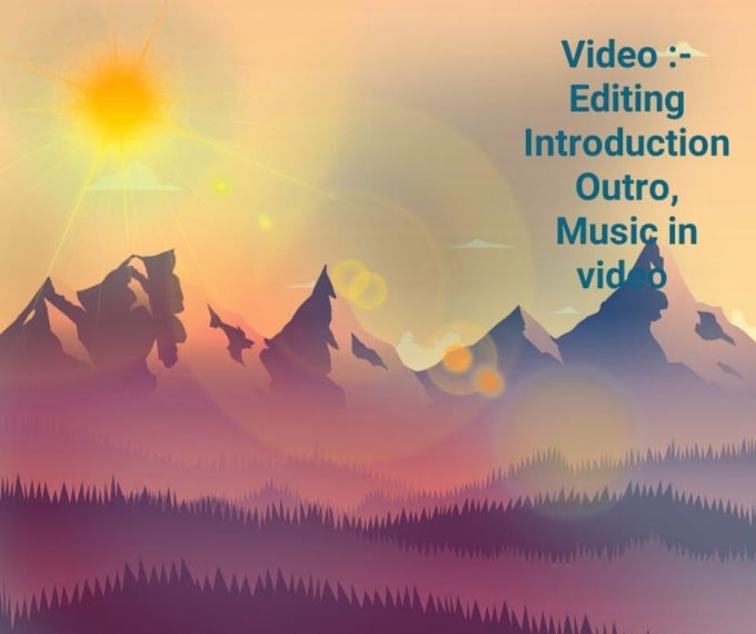 Gig Preview - Provide superb youtube intro and outro