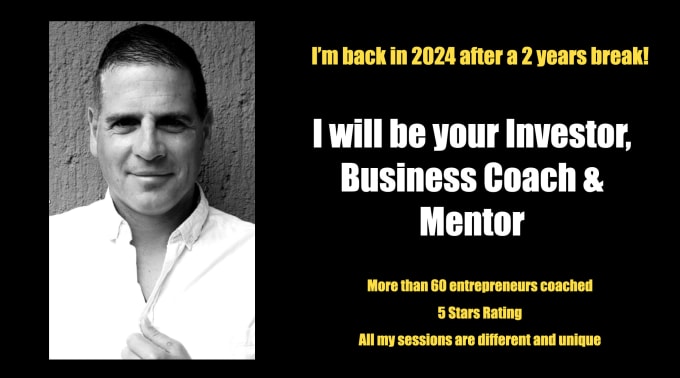 Gig Preview - Be your investor, your business coach and your mentor