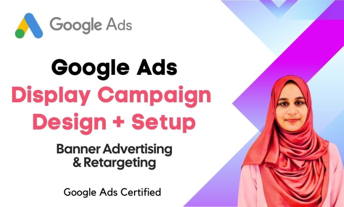 Gig Preview - Design banner ads and setup google adwords display campaign