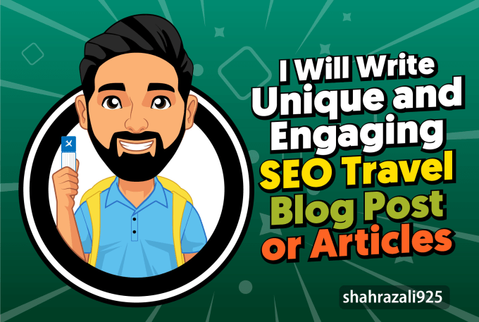 Gig Preview - Write unique and engaging  SEO travel blog posts or articles