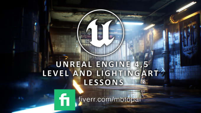 Gig Preview - Teach you unreal engine 4 , 5 for lighting and level design and cinematics