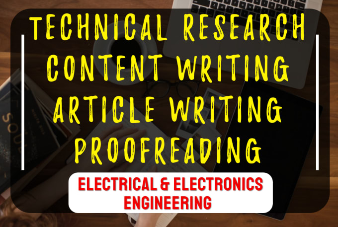 Gig Preview - Do technical writing and research on electrical engineering and electronics eng