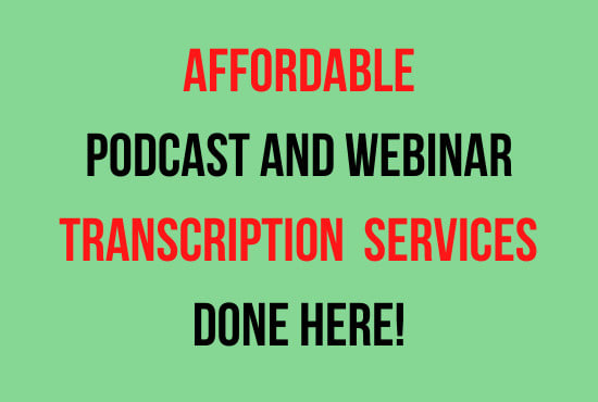 Gig Preview - Transcribe your podcast or webinar accurately