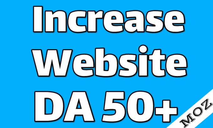 Gig Preview - Increase domain authority to da 50plus