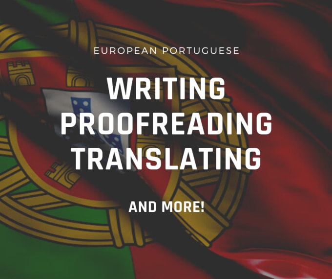 Gig Preview - Write edit proofread localize european portugal portuguese