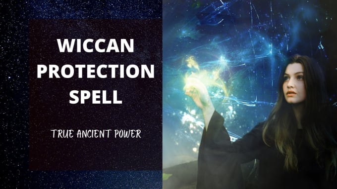 Gig Preview - Cast true ancient power wiccan protection spells