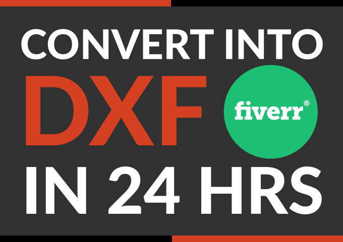 Gig Preview - Create dxf file for your design