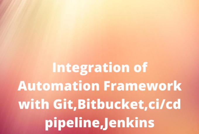 Gig Preview - Integrate automation code with git and ci cd pipeline