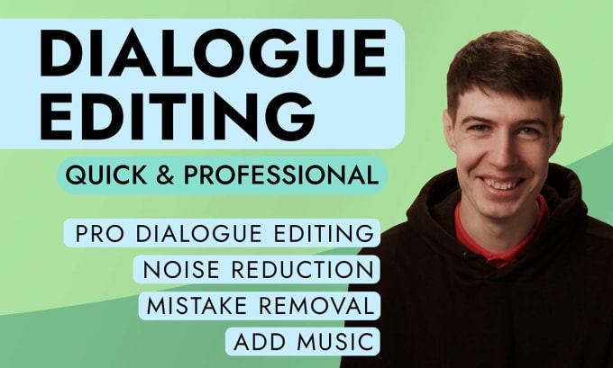 Gig Preview - Professionally edit your dialogue for any project