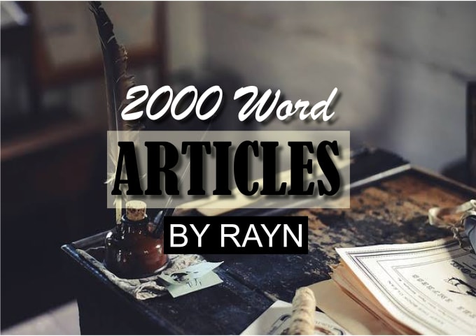 Gig Preview - Write quality 2000 word articles for you