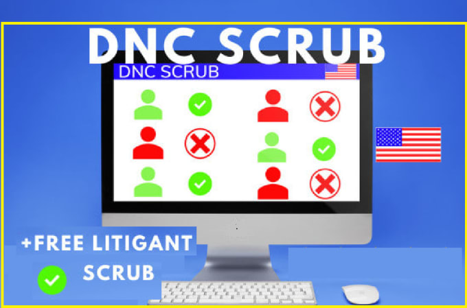 Gig Preview - Dnc scrub and litigant scrub