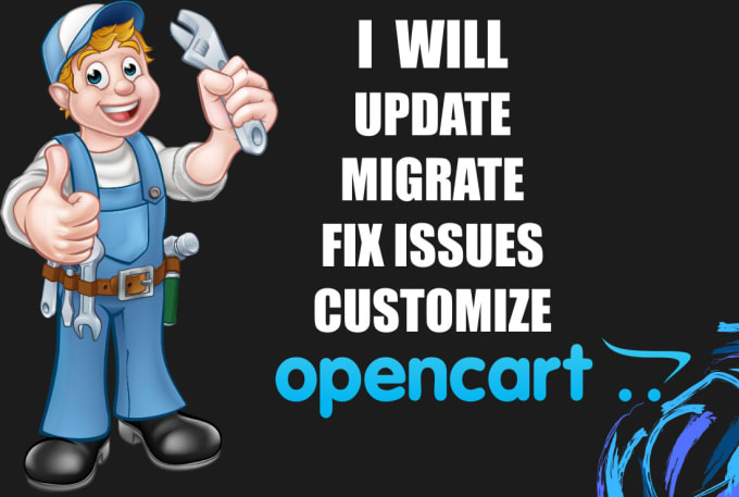 Gig Preview - Update, migrate, fix issues or customize opencart store