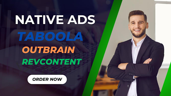 Gig Preview - Setup and manage taboola, outbrain, native ads campaign