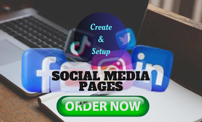 Gig Preview - Create and setup all social media accounts and business pages professionally