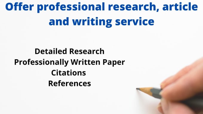 Gig Preview - Offer professional research, article and writing service