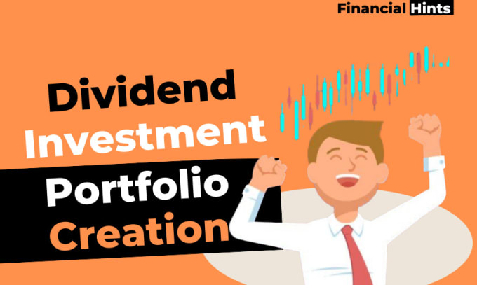 Gig Preview - Create passive income with a dividend investment portfolio