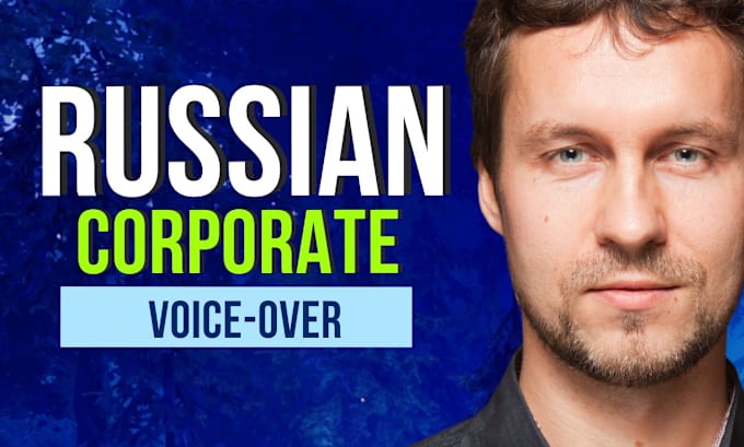 Gig Preview - Record a russian corporate voice over