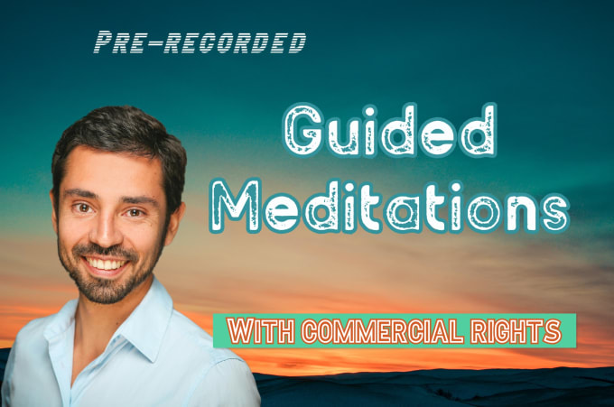 Gig Preview - Provide original, pre recorded guided meditation tracks