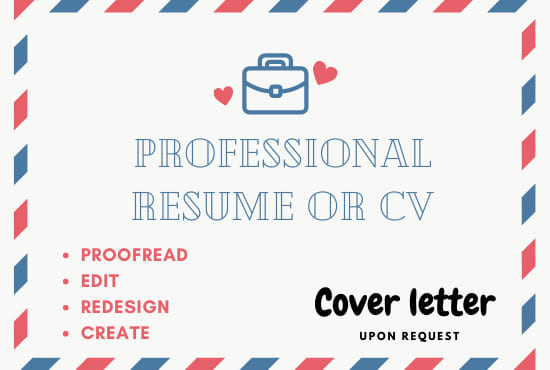 Gig Preview - Prepare or redesign a professional resume and cover letter