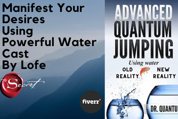 Gig Preview - Manifest your desires using powerful water cast