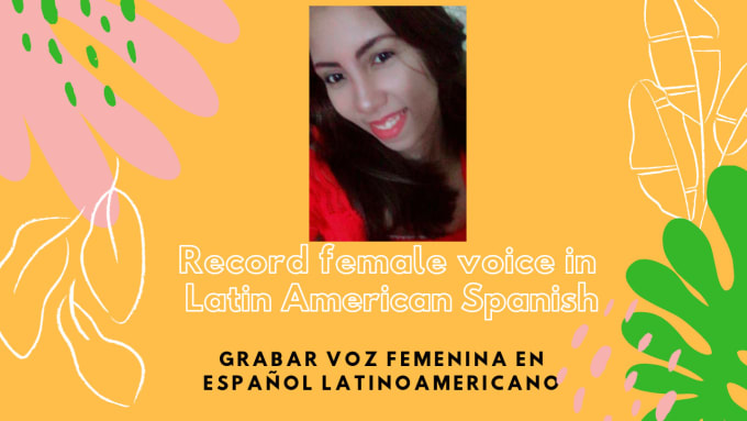 Gig Preview - Record female voice in latin american spanish grabar voz femenina en español