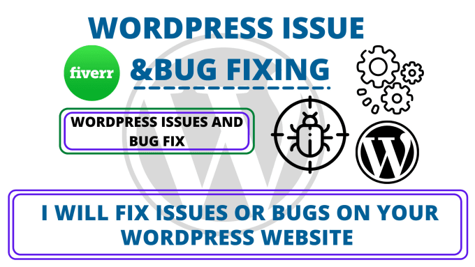 Gig Preview - Fix wordpress issues,problem,bugs, errors