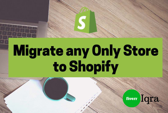 Gig Preview - Migrate any online store to shopify with complete data