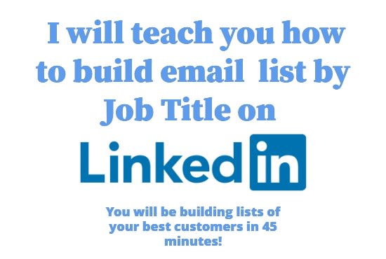 Gig Preview - Step by step teach you how to build email list on linkedin