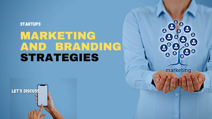 Gig Preview - Build the marketing and branding strategy for startups