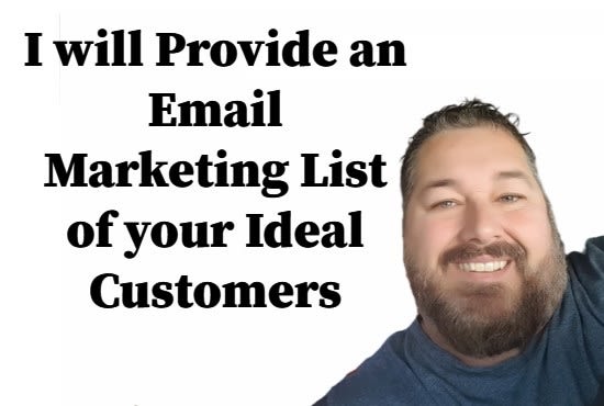 Gig Preview - Provide and email marketing list of your ideal customers