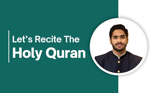 Gig Preview - Your quran teacher, quran tutor, tajweed online lessons