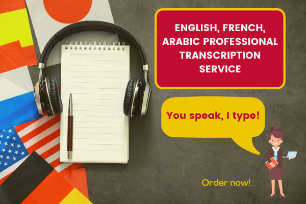 Gig Preview - Transcribe proofread your french or english, or arabic audio or video