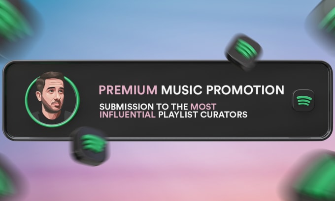 Gig Preview - Pitch your music to influential spotify playlist curators