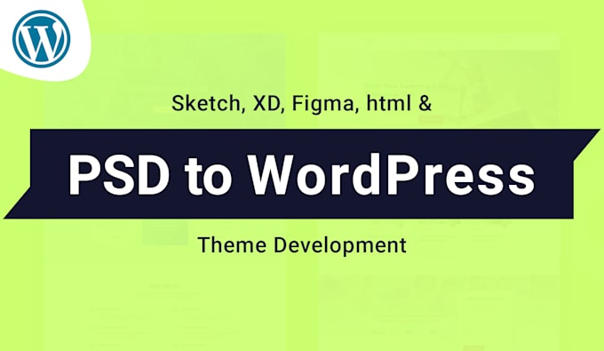 Gig Preview - Do psd, xd, sketch, figma, html to wordpress theme