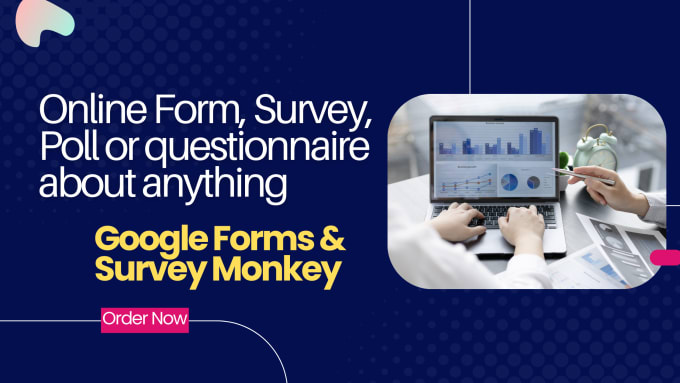 Gig Preview - Create an online google form or surveymonkey form in 4hours