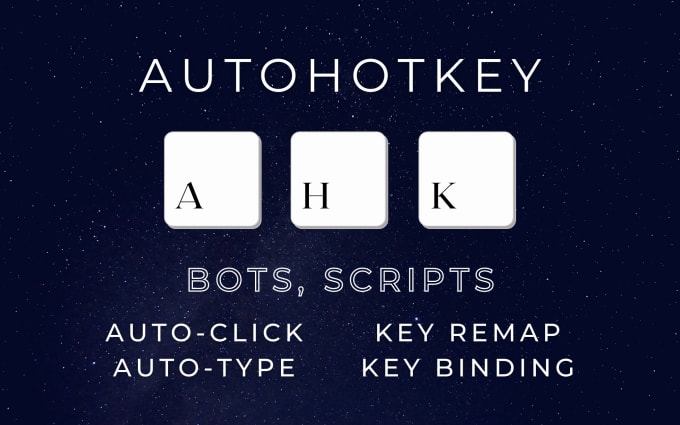 Gig Preview - Create scripts to automate a lot of things with autohotkey