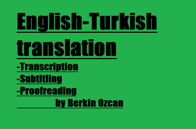 Gig Preview - Translate anything between turkish and english