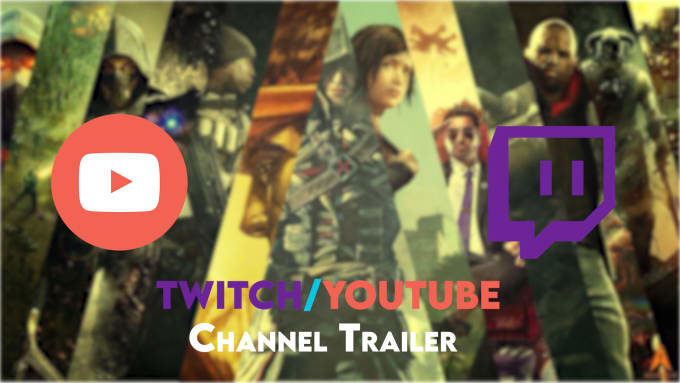 Gig Preview - Make amazing twitch and youtube channel trailers