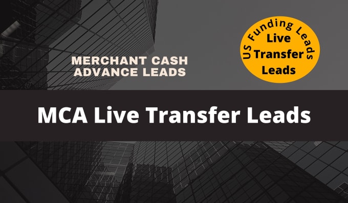 Gig Preview - Provide exclusive mca live transfer leads