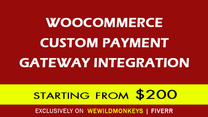 Gig Preview - Do woocommerce custom payment gateway integration