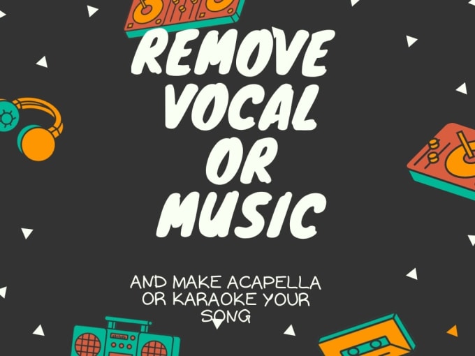 Gig Preview - Remove music or vocal on a song and make acapella or karaoke