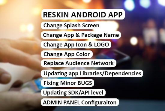 Gig Preview - Reskin, update, modify and setup your codecanyon android app