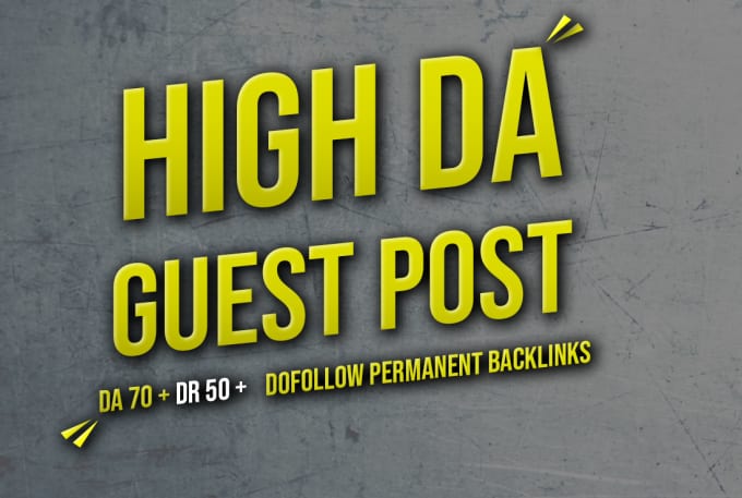 Gig Preview - Rank your site by high da guest post and SEO dofollow backlinks