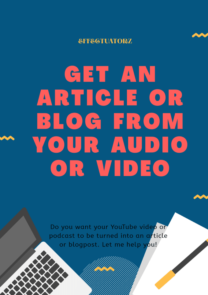 Gig Preview - Turn video or audio into an amazing article or blog