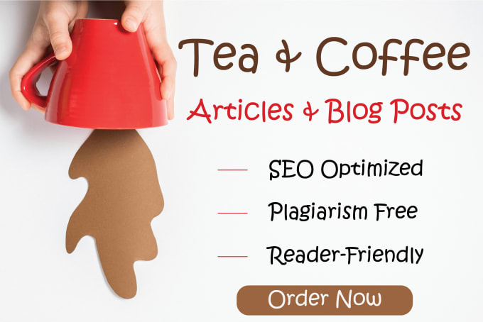 Gig Preview - Write an SEO optimized tea article or coffee blog post for your tea blog