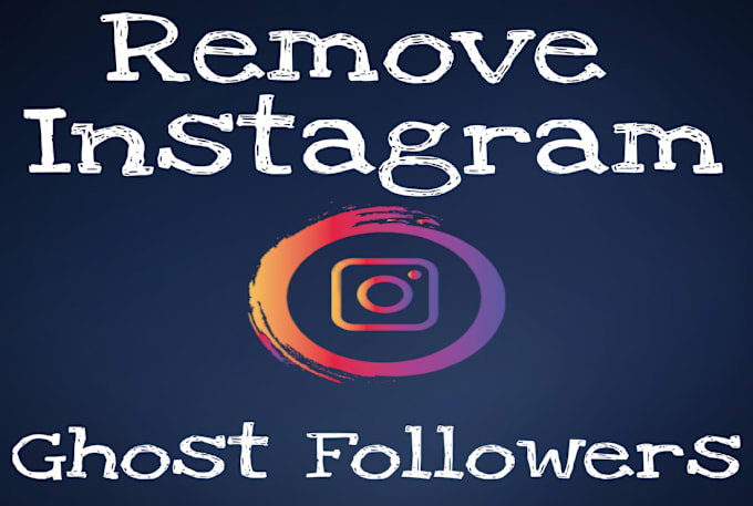 Gig Preview - Remove 5000 instagram ghost and fake followers