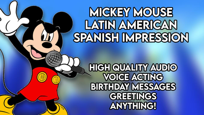 Gig Preview - Record anything with my mickey mouse voice in spanish