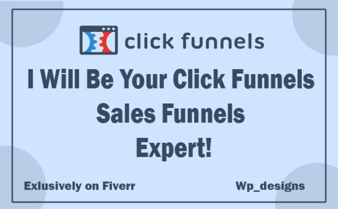 Gig Preview - Be clickfunnels sales funnels expert