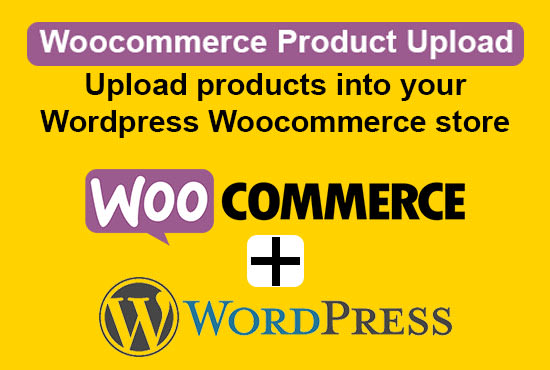 Gig Preview - Upload products into your wordpress woocommerce website